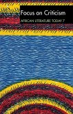 Alt 7 Focus on Criticism: African Literature Today: A Review