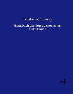 Handbuch der Forstwissenschaft - Lorey, Tuisko von