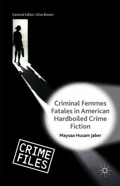 Criminal Femmes Fatales in American Hardboiled Crime Fiction - Jaber, Maysaa Husam