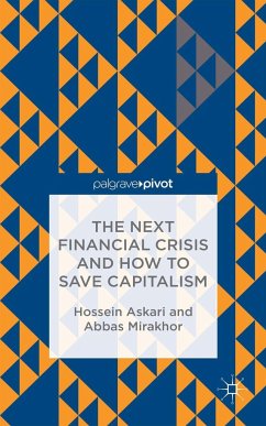 The Next Financial Crisis and How to Save Capitalism - Askari, Hossein;Mirakhor, A.