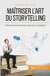 Maîtriser l'art du storytelling - Bild 1