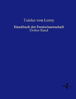 Handbuch der Forstwissenschaft - Lorey, Tuisko von