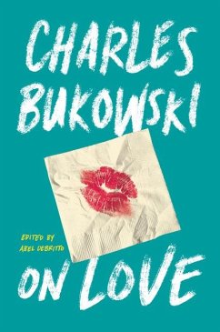 On Love - Bukowski, Charles