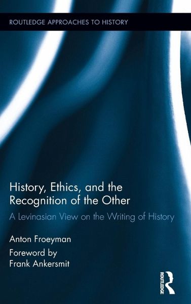 History, Ethics, and the Recognition of the Other History, Ethics, and the Recognition of the Other