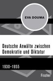 Deutsche Anwälte zwischen Demokratie und Diktatur