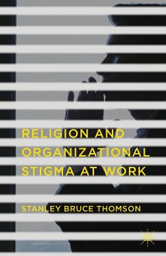 Religion and Organizational Stigma at Work - Thomson, Stanley Bruce