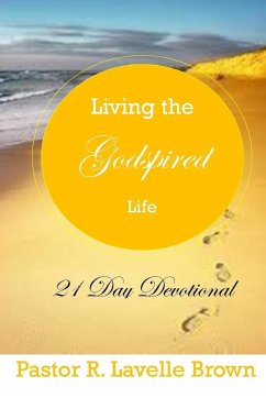 Living The Godspired Life 21 Day Devotional - Brown, Pastor R. Lavelle