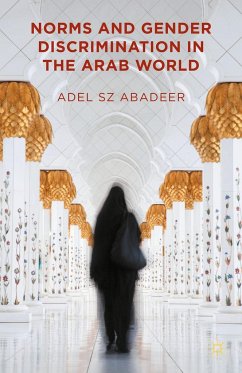 Norms and Gender Discrimination in the Arab World - Abadeer, Adel SZ