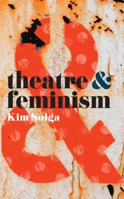 Theatre and Feminism - Solga, Kim