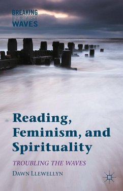 Reading, Feminism, and Spirituality - Llewellyn, Dawn