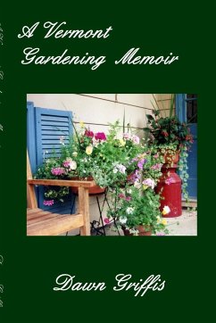 A Vermont Gardening Memoir - Griffis, Dawn