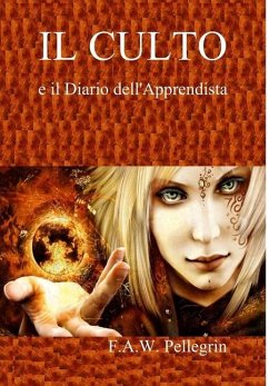 IL CULTO e il Diario dell'Apprendista - Pellegrin, Francesco Alessandro Wolfgang