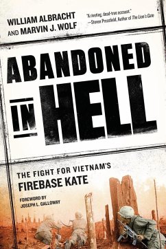 Abandoned in Hell: The Fight for Vietnam's Firebase Kate - Albracht, William; Wolf, Marvin
