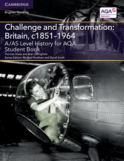 A/As Level History for Aqa Challenge and Transformation: Britain, C1851-1964 Student Book - Dixon, Thomas; Gillingham, Alan; Grey, Paul