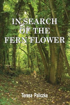 IN SEARCH OF THE FERN FLOWER - Paliczka, Teresa