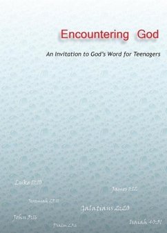 Encountering God: An Invitation to God's Word for Teenagers - Nasello, Edward Robert