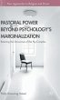 Pastoral Power Beyond Psychology's... - Bild 1