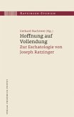 Hoffnung auf Vollendung / Ratzinger-Studien Bd.8