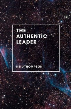 The Authentic Leader - Thompson, Neil