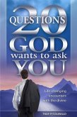 20 Questions God Wants to Ask You