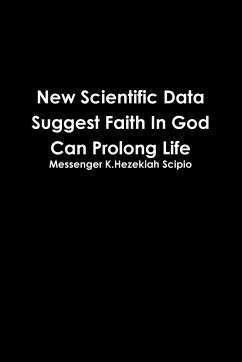 New Scientific Data Suggest Faith in God Can Prolong Life - Scipio, Messenger K. Hezekiah