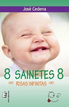 8 sainetes 8 : risas infinitas - Cedena, José; Cedena, Sánchez-Cabezudo