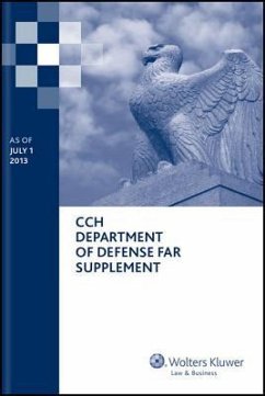 Department of Defense Far Supplement (Dfars) as of July 1, 2013 - Broaddus, Aaron M.; Van Huis, William A.; Helt, Marilynn