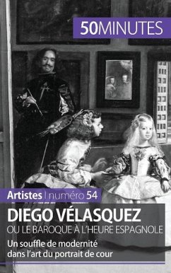 Diego Vélasquez ou le baroque à l'heure espagnole - Delphine Gervais de Lafond; 50minutes