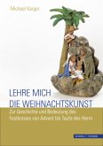 Lehre mich die Weihnachtskunst