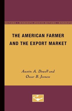 The American Farmer and the Export Market - Dowell, Austin; Jesness, Oscar