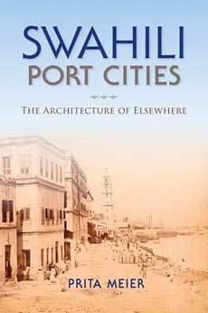 Swahili Port Cities - Meier, Sandy Prita