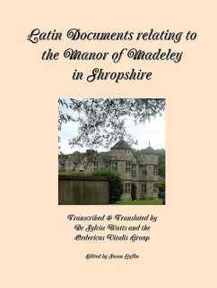 Latin Documents relating to the Manor of Madeley in Shropshire - Laflin (Editor), Susan