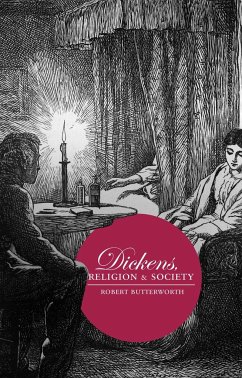 Dickens, Religion and Society - Butterworth, Robert