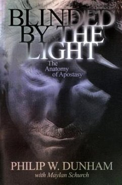Blinded by the Light - Dunham, Philip W; Hertzberg, Ruth