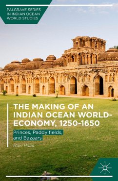 The Making of an Indian Ocean World-Economy, 1250-1650 - Palat, Ravi