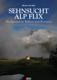 Sehnsucht Alp Flix - Vom Berg, Werner