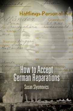 How to Accept German Reparations - Slyomovics, Susan