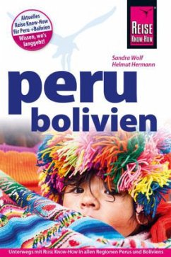 Reise Know-How Peru, Bolivien - Wolf, Sandra; Hermann, Helmut; Schmidt, Kai Ferreira