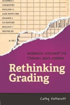 Rethinking Grading: Meaningful Assessment for Standards-Based Learning - Vatterott, Cathy
