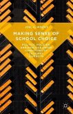 Making Sense of School Choice: Politics, Policies and Practice Under Conditions of Cultural Diversity