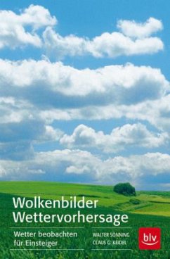 Wolkenbilder - Wettervorhersage - Sönning, Walter; Keidel, Claus G.