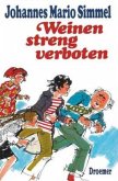 Weinen streng verboten (Mängelexemplar) Weinen streng verboten (Mängelexemplar)