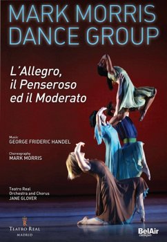 L'Allegro,Il Penseroso Ed Il Moderato - Mark Morris Dance Group/Orch.Du Teatro Real Madrid