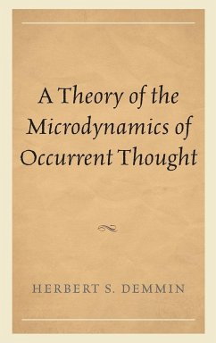 A Theory of the Microdynamics of Occurrent Thought - Demmin, Herbert S.