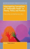 Interrogating Conceptions of Vulnerable Youth in Theory, Policy and Practice