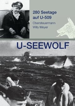 U-SEEWOLF, 280 Seetage auf U-509 - Meyer, Wolfgang