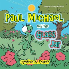 Paul Michael and the Glass Jar - Foster, Cynthia A.