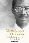 Champions of Oneness: Louis Gregory and His Shining Circle