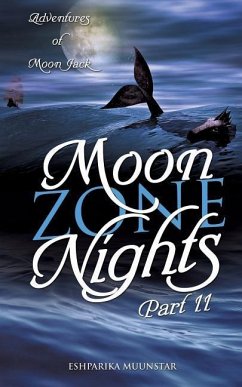 Moon Zone Nights-Part II: Adventures of Moon Jack - Muunstar, Eshparika