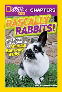 Rascally Rabbits!: And More True Stories of Animals Behaving Badly - Newman, Aline Alexander